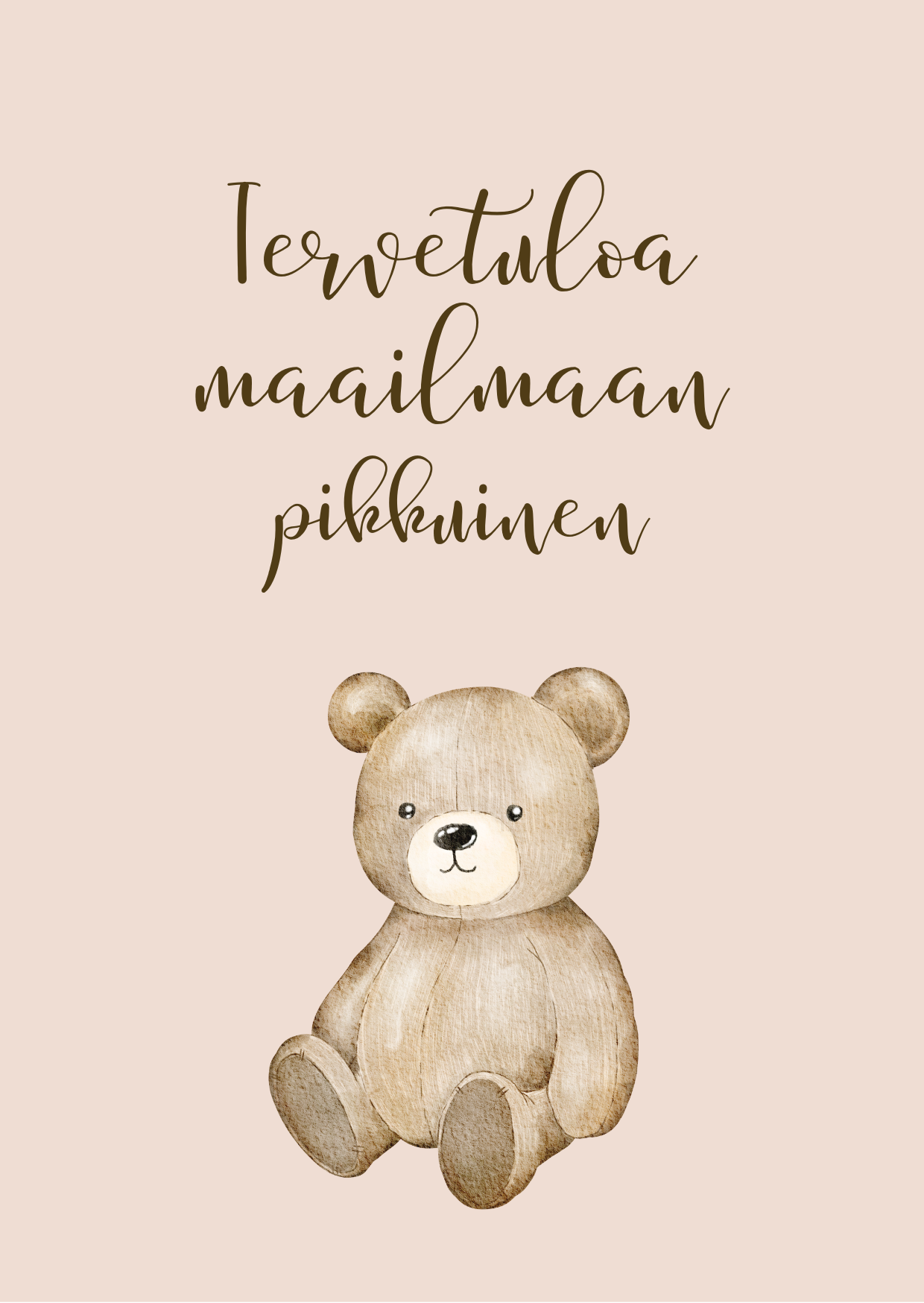 Tervetuloa maailmaan pikkuinen, nalle - VALITSE VÄRI Vaaleanpunainen