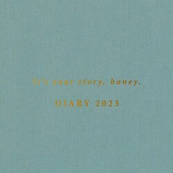 Cozy Publishing Cozy päiväkirja & kalenteri 2023 “It’s your story, honey.”