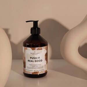 The Gift Label Käsisaippua 500 ml, push it real good ETIKETTIIN TARTTUNUT TAKANA VÄHÄN TARRAA