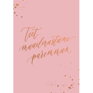 Kalligrafiastudio Teet maailmastani paremman kortti