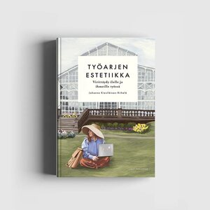 Cozy Publishing Työarjen estetiikka - Virittäydy ilolle ja ihmeille työssä