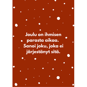 Joulu on ihmisen parasta aikaa -hauska joulukortti