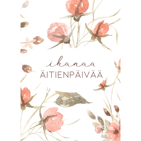 Ihanaa äitienpäivää kortti