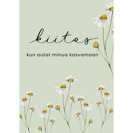 Kiitos kun autat minua kasvamaan kortti, päivänkakkarat