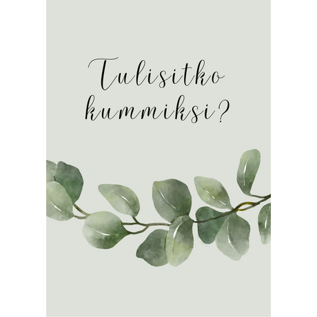 Tulisitko kummiksi kortti, köynnös