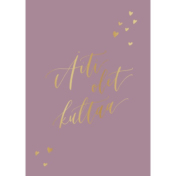 Kalligrafiastudio 2-osainen Äiti olet kultaa äitienpäiväkortti