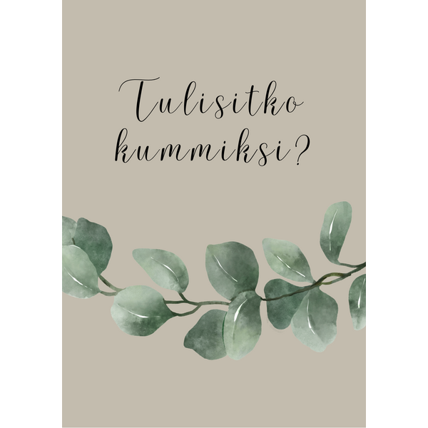 Tulisitko kummiksi kortti, köynnös