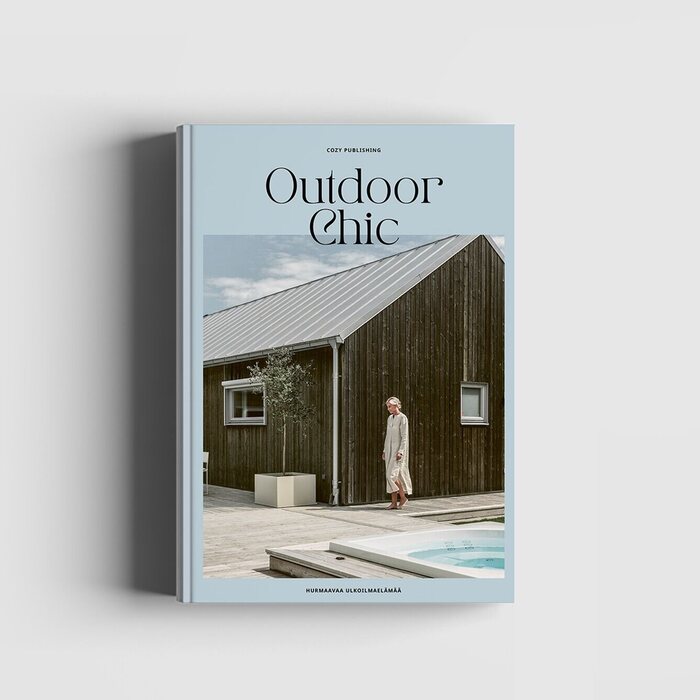 Cozy Publishing Outdoor Chic - Hurmaavaa Ulkoilmaelämää