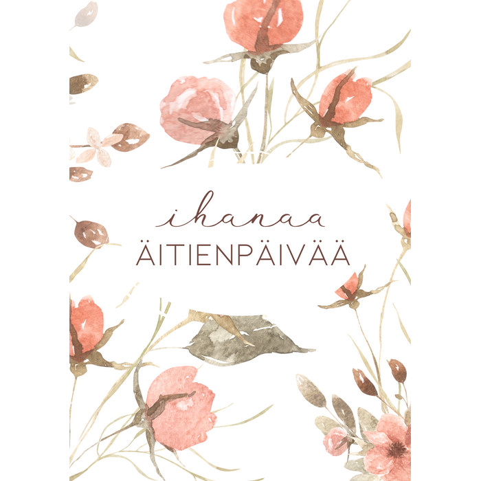 Ihanaa äitienpäivää kortti