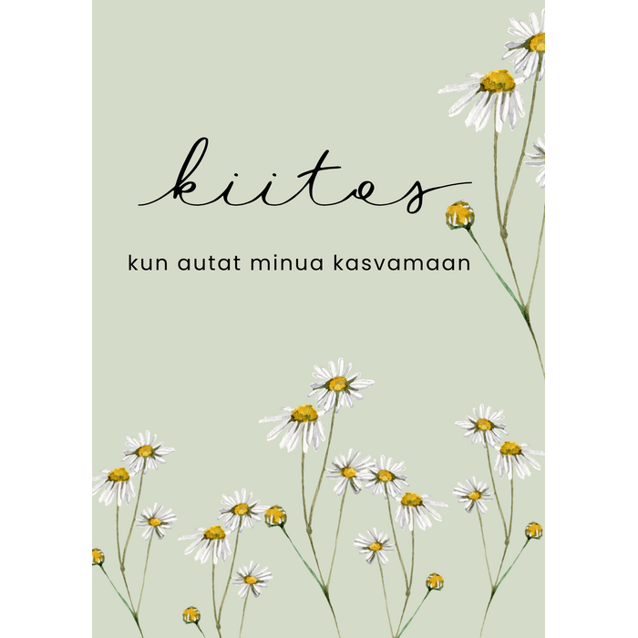 Kiitos kun autat minua kasvamaan kortti, päivänkakkarat